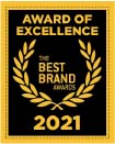 The Best Brand Awards 2021 Asia & Oceania Award of Excellence.